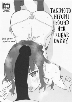 Takimoto Hifumi Found Her Sugar Daddy