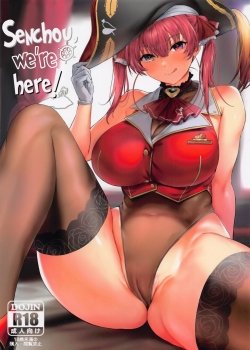 Senchou, We’re Here