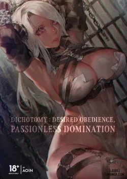 Dichotomy: Desired Obedience, Passionless Domination